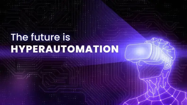 The future is hyperautomation - Why automation is no longer enough