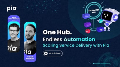 Introducing Pia Automation Hub – One Hub, Endless Automation [On-demand Webinar]
