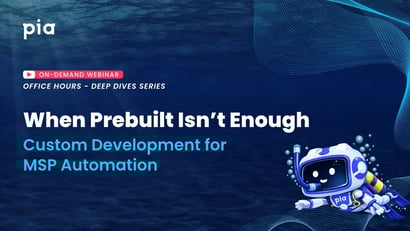 When Prebuilt Isn’t Enough: Custom Development for MSP Automation