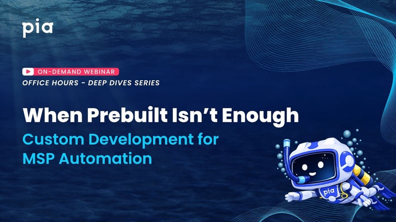 When Prebuilt Isn’t Enough: Custom Development for MSP Automation