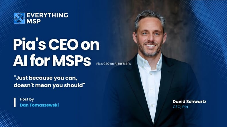 Just because you can, doesn't mean you should - Pia's CEO on AI for MSPs