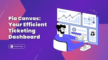 Pia Canvas- Your Efficient Ticketing Dashboard