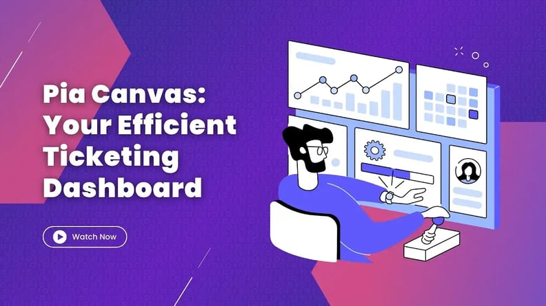 Pia Canvas- Your Efficient Ticketing Dashboard