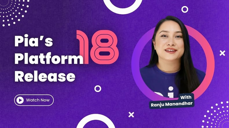 Pia’s Platform Release 18