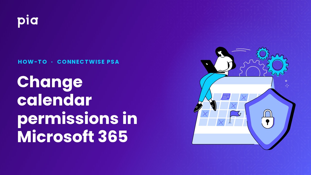 Change calendar permissions in Microsoft 365 (ConnectWise PSA)