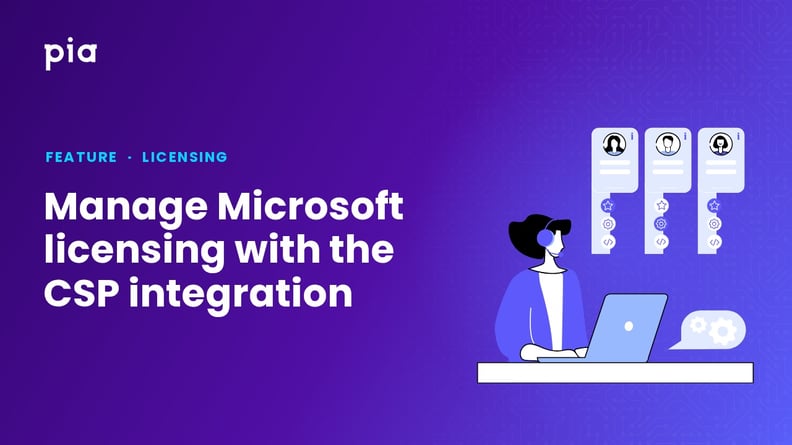 Manage Microsoft licensing with the CSP integration