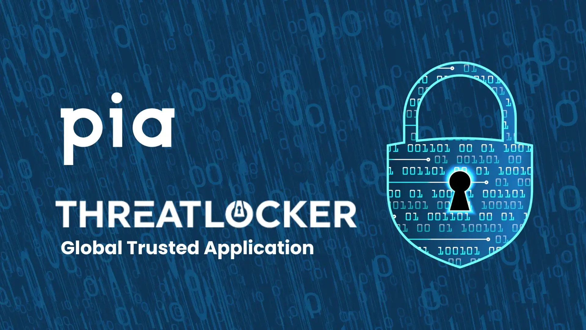 Pia Achieves Global Trusted Application Status with ThreatLocker&nbsp;