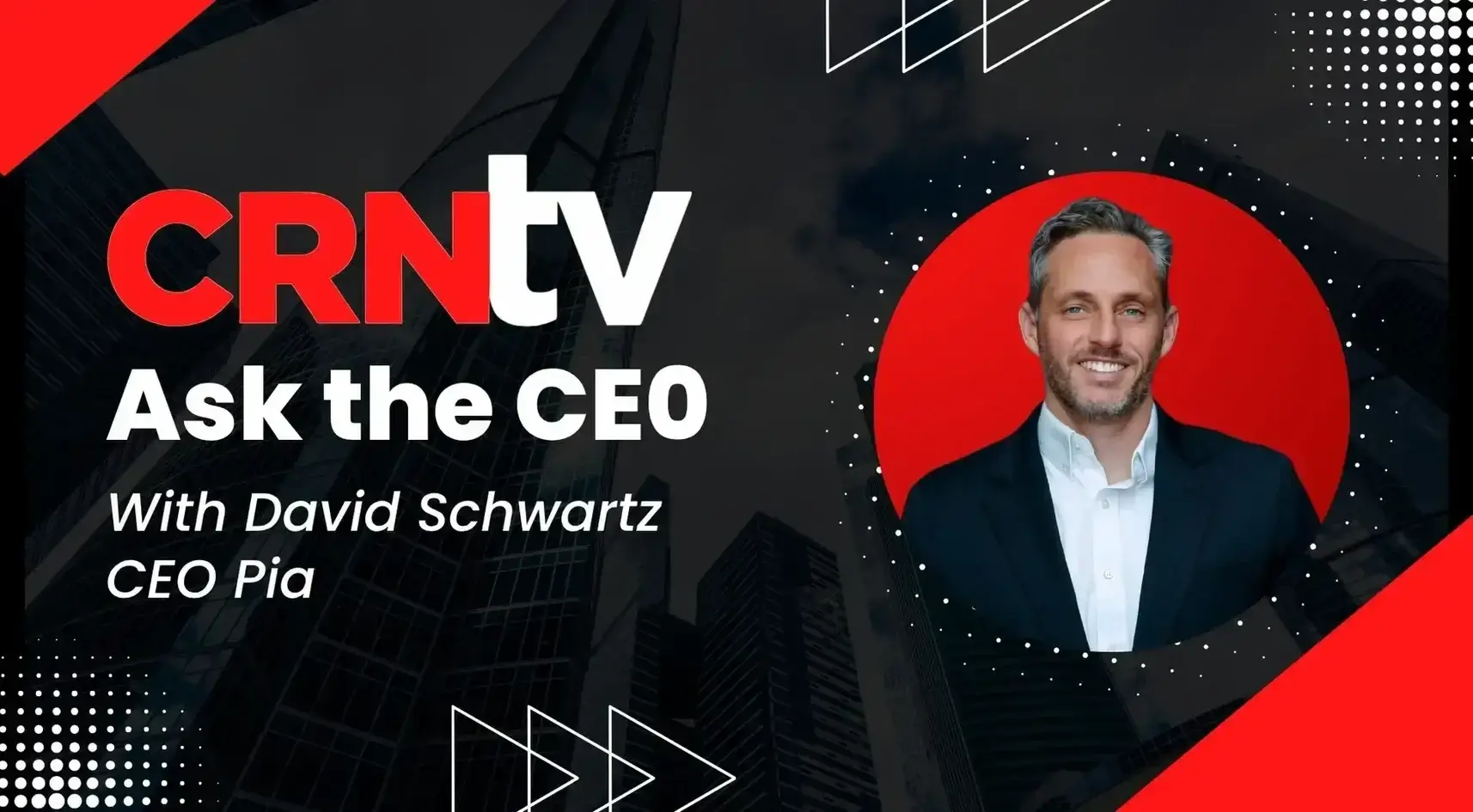 Pia CEO David Schwartz On Keeping Pace With The Evolving Needs Of MSPs ...