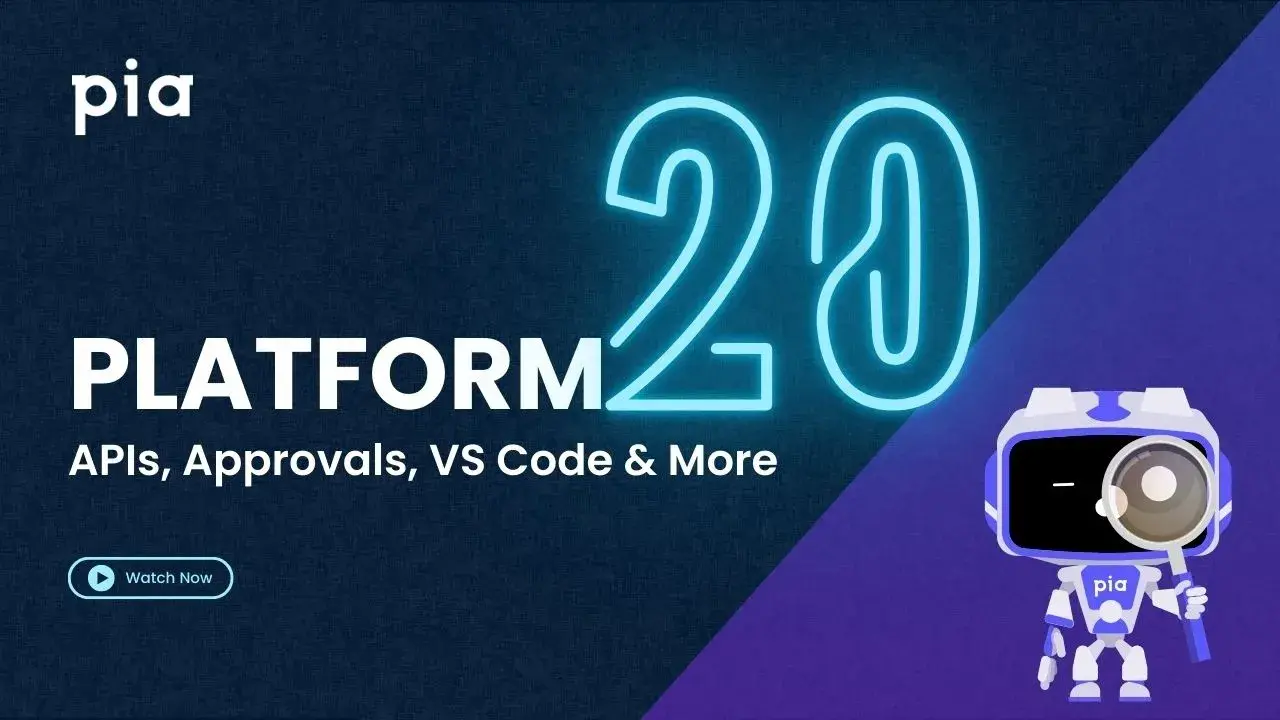 Platform 20 Release | What's New in Pia