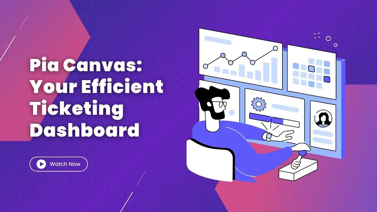 Pia Canvas- Your Efficient Ticketing Dashboard