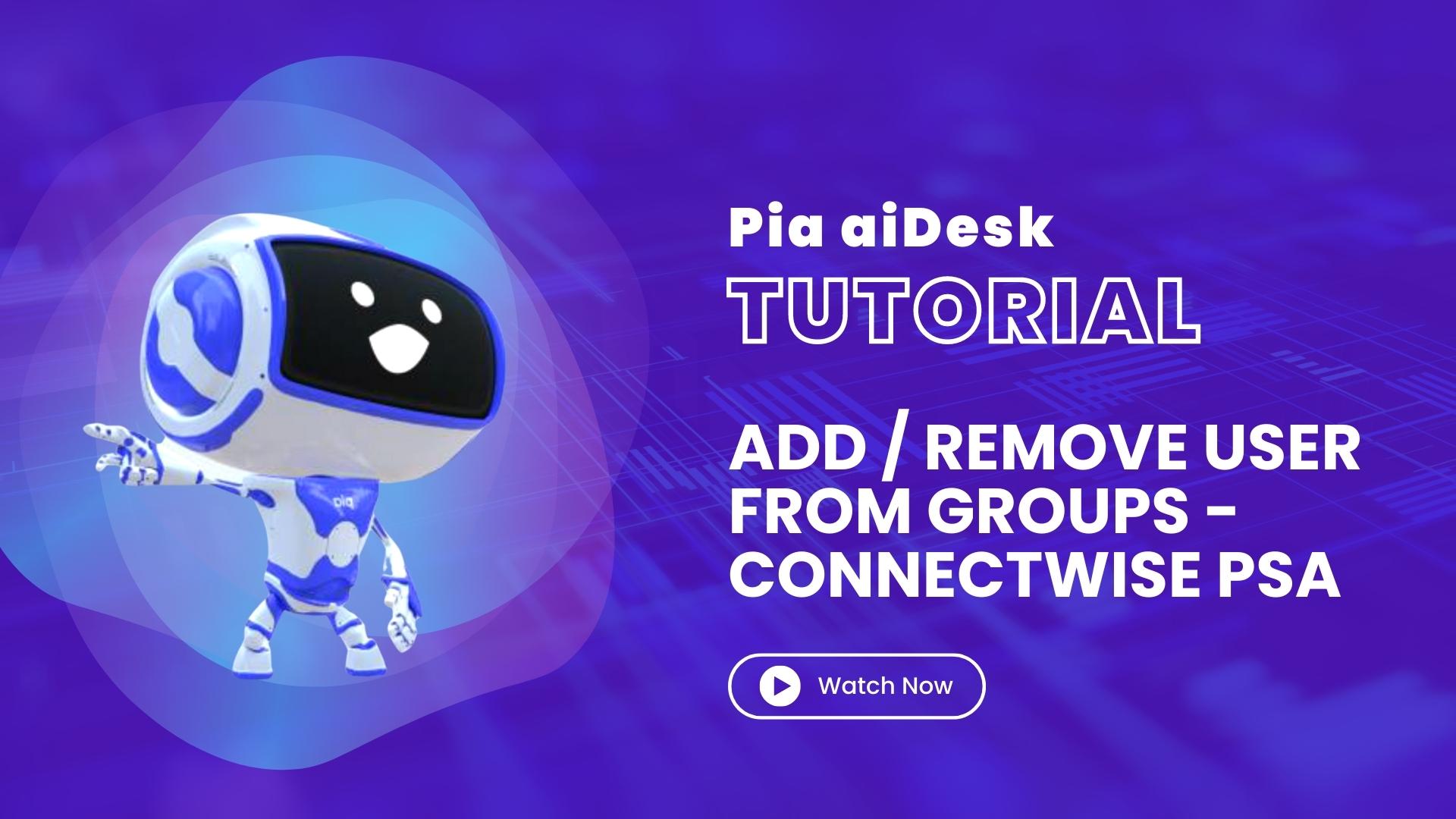 Add / Remove User from Groups – ConnectWise PSA