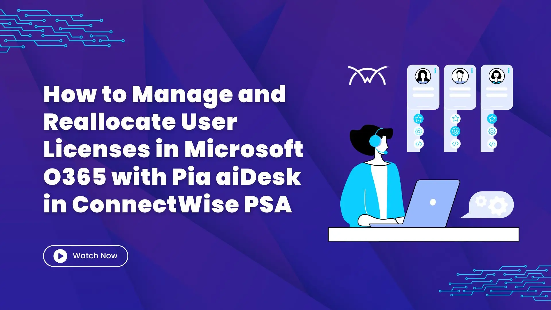 How to Manage and Reallocate User Licenses in Microsoft O365 with Pia aiDesk in ConnectWise PSA