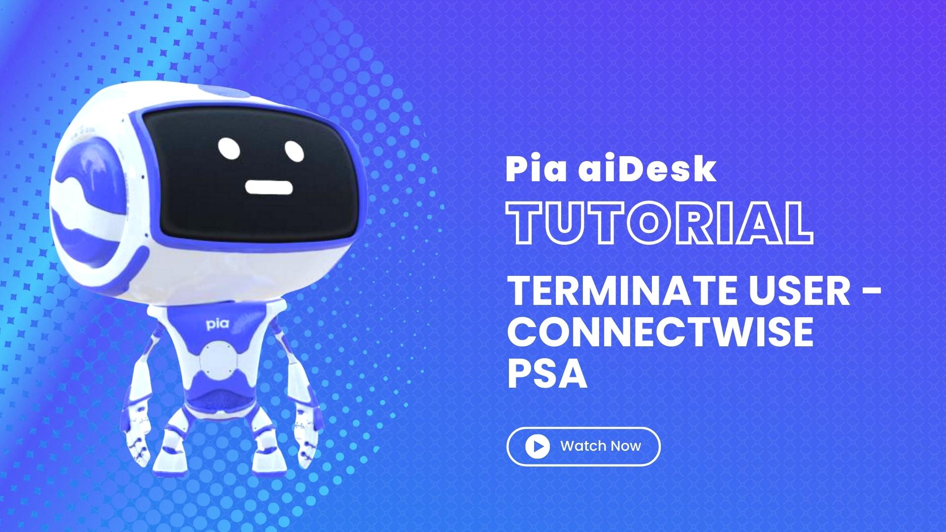 Terminate User – ConnectWise PSA
