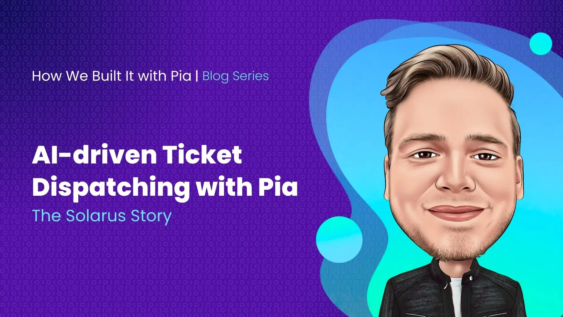 AI driven Ticket Dispatching with Pia