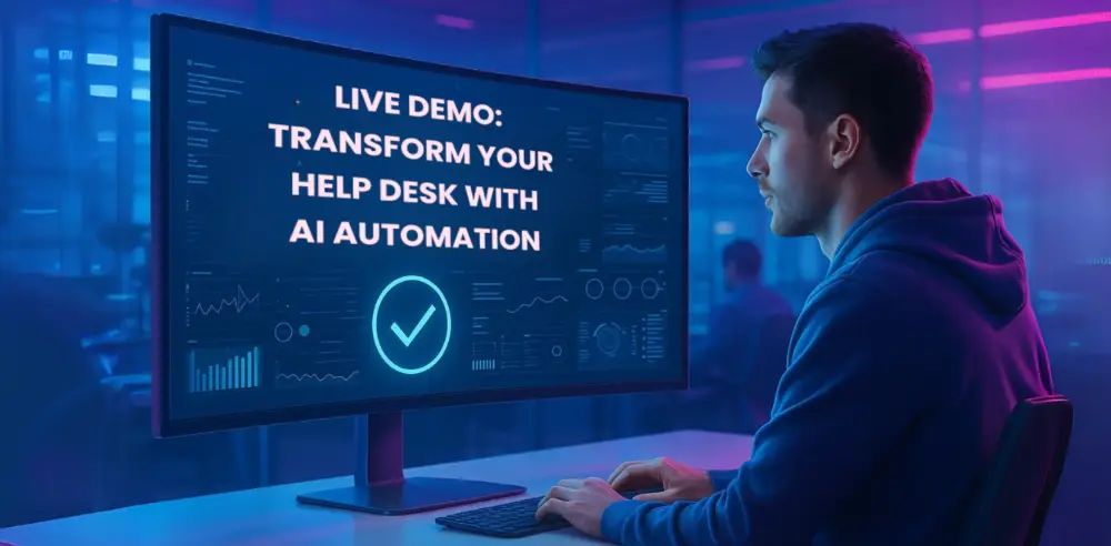 Live Demo Transform you IT Help Desk with AI Automation
